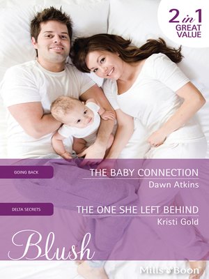 cover image of The Baby Connection/The One She Left Behind